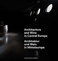 Architecture and Wine in Central Europe / Architektur und Wein in Mitteleuropa (AJ, NJ)