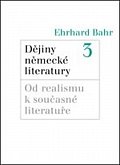 Dějiny německé literatury 3.: Od realismu k současné literatuře