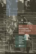 Živé pochodně v sovětském bloku - Politicky motivované případy sebeupálení v letech 1966-1989