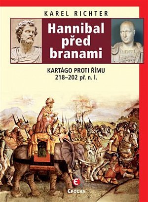 Hannibal před branami - Kartágo proti Římu 218-202 př. n. l.