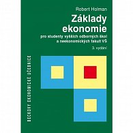 Základy ekonomie - pro studenty vyšších odborných škol a neekonomických fakult VŠ. 3. vydání