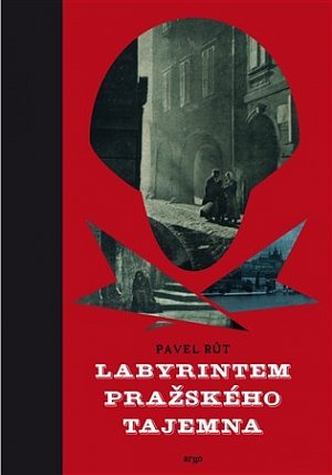 Labyrintem pražského tajemna - Průvodce pražského chodce
