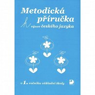 Metodická příručka k výuce Českého jazyka v 1. ročníku ZŠ