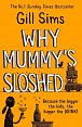 Why Mummy’s Sloshed