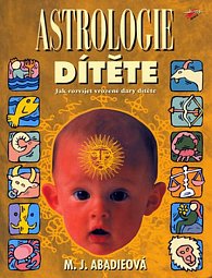 Astrologie dítěte - Jak rozvíjet vrozené dary dítěte