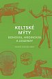 Keltské mýty: Bohovia, hrdinovia a legendy (slovensky)