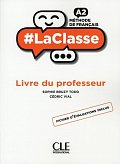 LaClasse A2: Livre du professeur