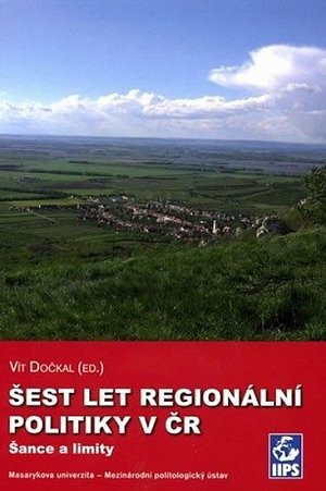 Šest let regionální politiky v ČR: Šance a limity