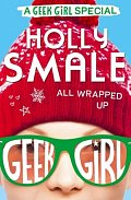 All Wrapped Up - A Geek Girl Special