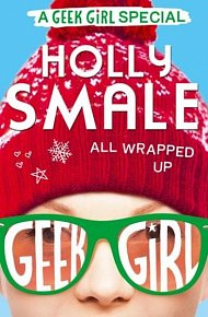 All Wrapped Up - A Geek Girl Special