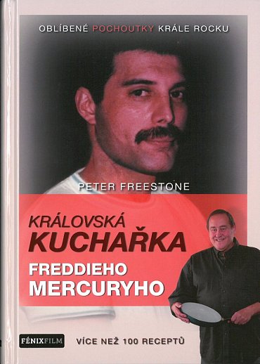 Náhled Královská kuchařka Freddieho Mercuryho - Více než 100 receptů