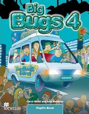 Big Bugs 4: Pupil s Book