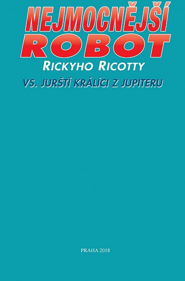 Náhled Nejmocnější robot Rickyho Ricotty vs. jurští králíci z Jupiteru