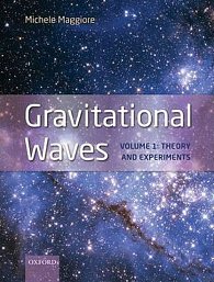 Gravitational Waves : Volume 1: Theory and Experiments