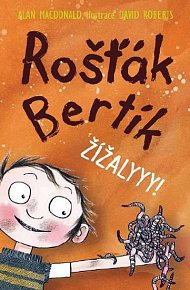 Rošťák Bertík – Žížalyyy!