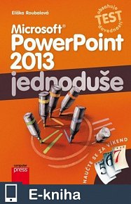 Microsoft PowerPoint 2013: Jednoduše (E-KNIHA)