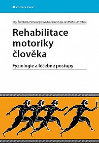 Rehabilitace motoriky člověka - Fyziologie a léčebné postupy