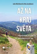 Až na kraj světa – Prapůvodní cestou do Santiaga a ještě dál