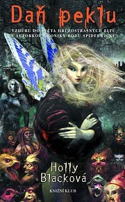 Daň peklu - Vzhůru do světa hrůzostrašných elfů s autorkou kroniky rodu Spiderwicků