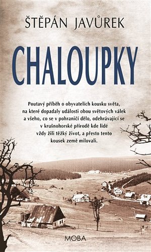 Chaloupky, 1.  vydání