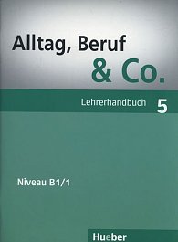 Alltag, Beruf & Co. 5 - Lehrerhandbuch