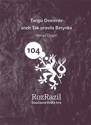 Tango Demente aneb Tak pravila Betynka