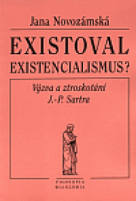 Existoval existencialismus?