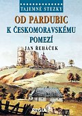 Tajemné stezky - Od Pardubic k českomoravskému pomezí