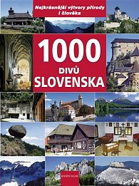 1000 divů Slovenska - Nejkrásnější výtvory přírody i člověka