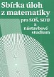 Sbírka úloh z matematiky pro SOŠ a SO SOU a nástavbové studium, 3.  vydání