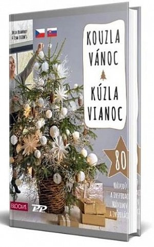 Kouzla Vánoc / Kúzla Vianoc – 80 návodů a inspirací na originální vánoční stromky