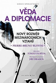 Věda a diplomacie - Nový rozměr mezinárodních vztahů