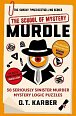 Murdle: The School of Mystery: 50 Seriously Sinister Murder Mystery Logic Puzzles