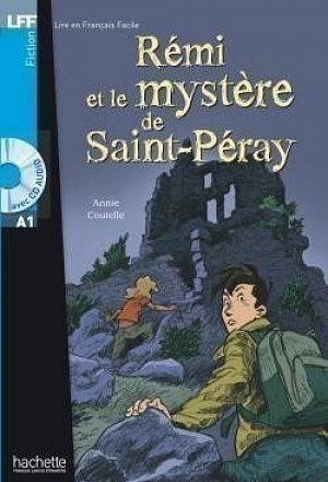Livre et Francais Facile A1 Rémi et le mystere de Saint-Péray + CD