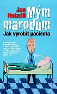 Mým marodům - Jak vyrobit pacienta