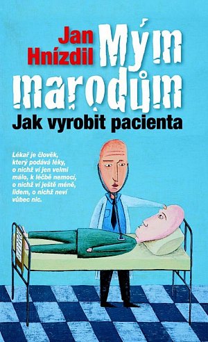 Mým marodům - Jak vyrobit pacienta