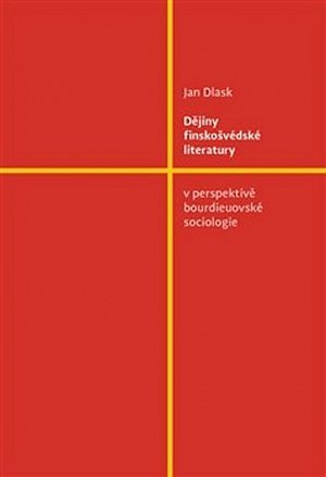 Dějiny finskošvédské literatury v perspektivě bourdieuovské sociologie
