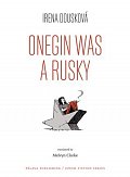 Onegin Was a Rusky (Oněgin byl Rusák - anglicky)