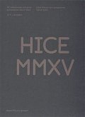 HICE MMXV - 22. mikulovské výtvarné sympozium "dílna" 2015