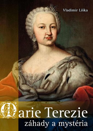 Náhled Marie Terezie: záhady a mystéria