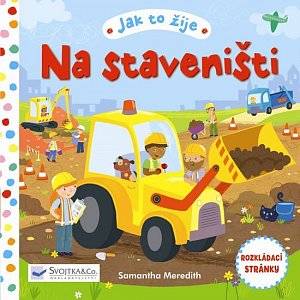 Jak to žije - Na staveništi