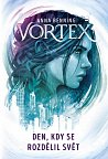 Vortex - Den, kdy se rozdělil svět