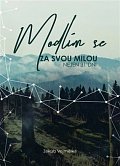 Modlím se za svou milou - Nejen 31 dní