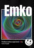 Emko - Techno scéna a její (ne)duhy
