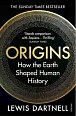 Origins : How the Earth Shaped Human History