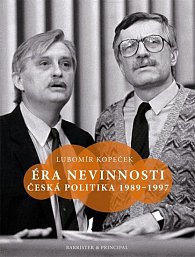 Éra nevinnosti - Česká politika 1989–199
