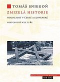 Zmizelá historie - Holocaust v české a slovenské historické kultuře