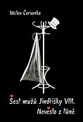 Šest mužů Jindřišky VIII. / Nevěsta z tůně