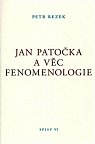 Jan Patočka a věc fenomenologie - Spisy VI.