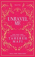 Unravel Me (Shatter Me 2)